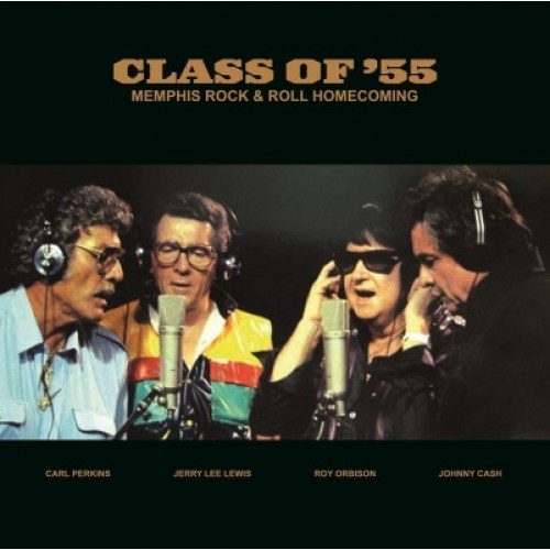 Class Of '55 / Carl Perkins & Jerry Lee Lewis & Roy Orbison & Johnny Cash - Memphis rock & roll homecoming (Vinyl)