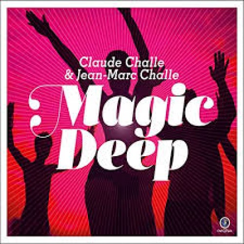 Claude Challe & Jean-Marc Challe - Magic Deep (CD)