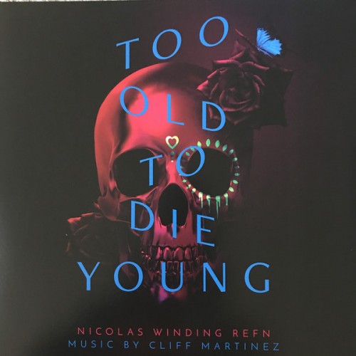 Cliff Martinez - Too Old To Die Young (Original Series Soundtrack) (Vinyl)
