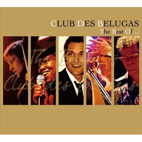 Club Des Belugas - The Best Of... (CD)