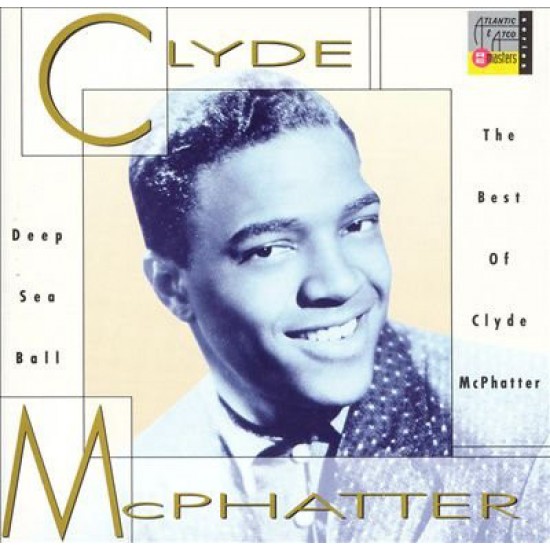 Clyde McPhatter ‎– Deep Sea Ball: The Best Of (CD)