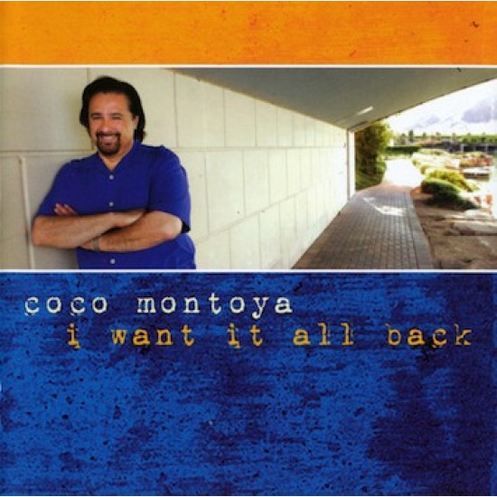 Coco Montoya ‎– I Want It All Back (CD)