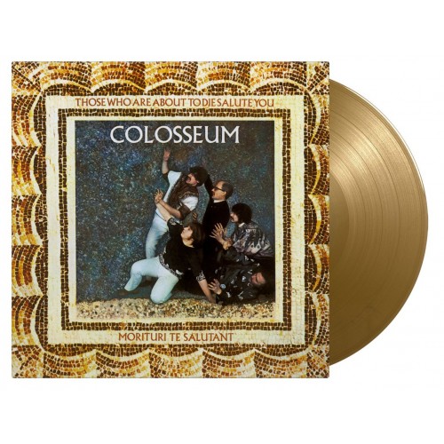 Colosseum - Those Who Are About To Die Salute You (Vinyl)