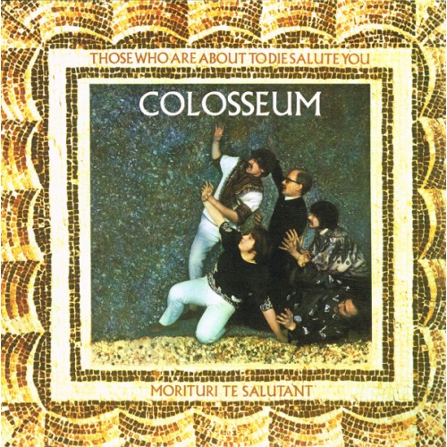 Colosseum ‎– Those Who Are About To Die, Salute You (Vinyl)