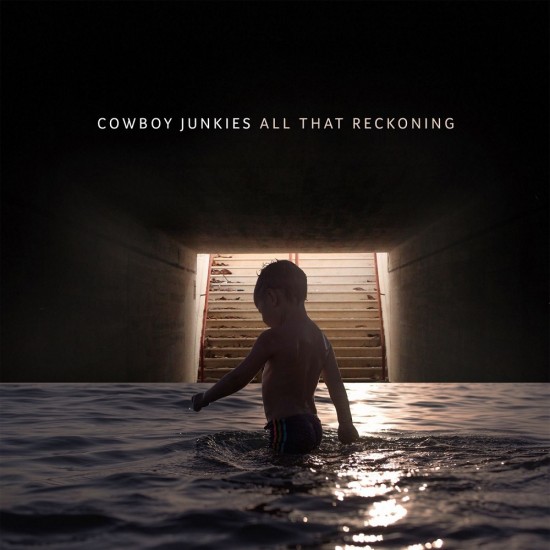 Cowboy Junkies - All That Reckoning (Vinyl)