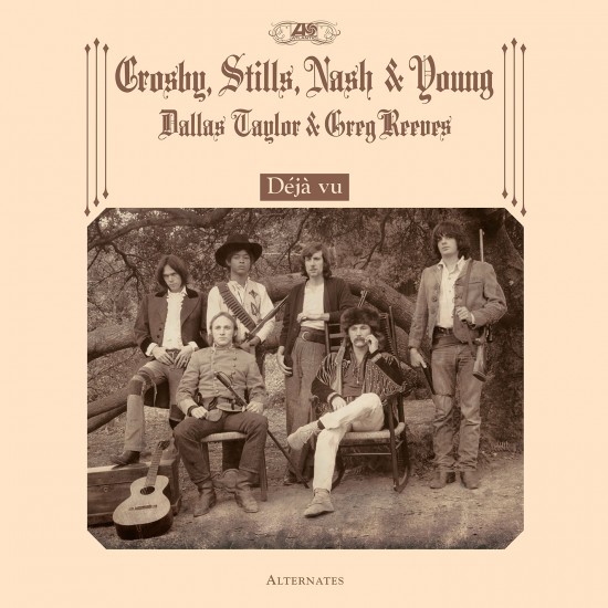 Crosby, Stills, Nash & Young, Dallas Taylor & Greg Reeves - Déjà Vu (Alternates) (Vinyl)