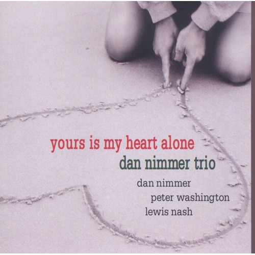 Dan Nimmer - Yours Is My Heart Alone (CD)