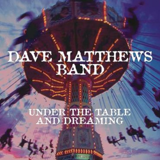 Dave Matthews Band ‎– Under The Table And Dreaming (Vinyl)