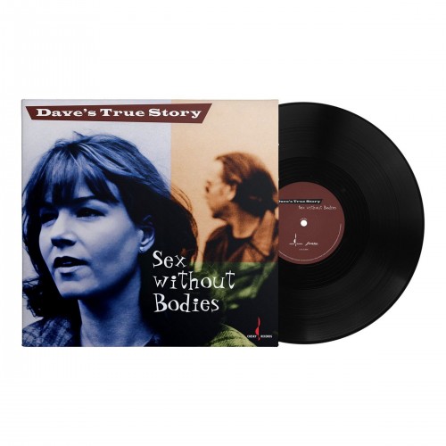 Dave's True Story – Sex Without Bodies (Vinyl)