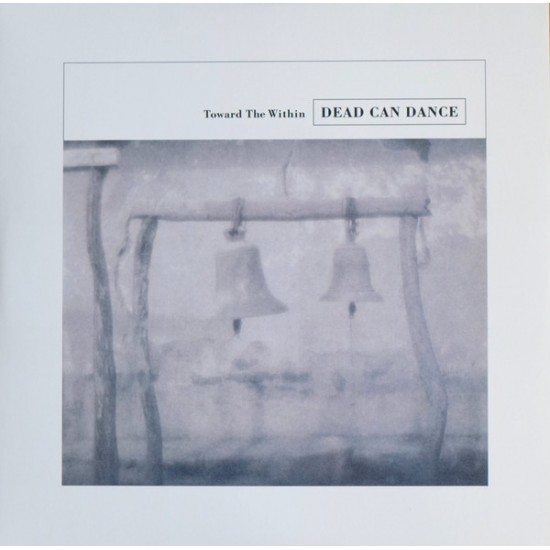 Dead Can Dance ‎– Toward The Within (Vinyl)