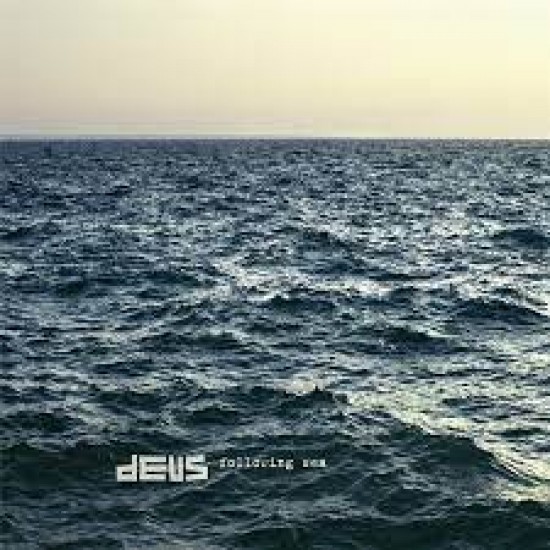 dEUS - Following Sea (Vinyl)