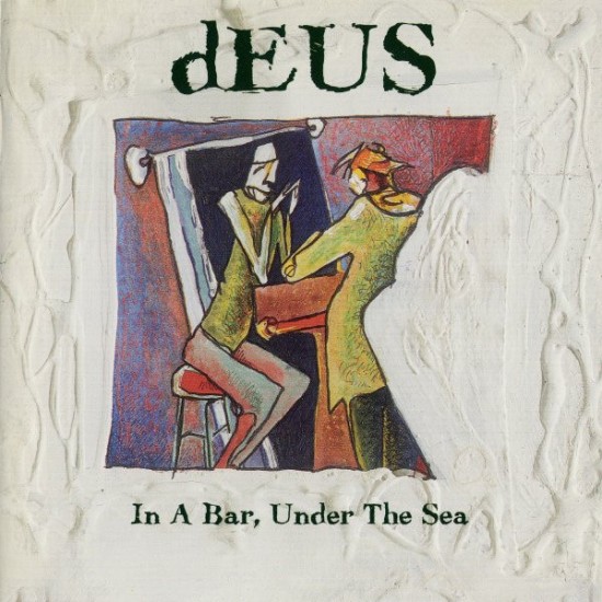 dEUS - In A Bar, Under The Sea (Vinyl)