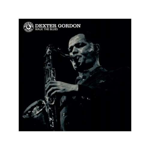 Dexter Gordon - Walk The Blues (Vinyl)