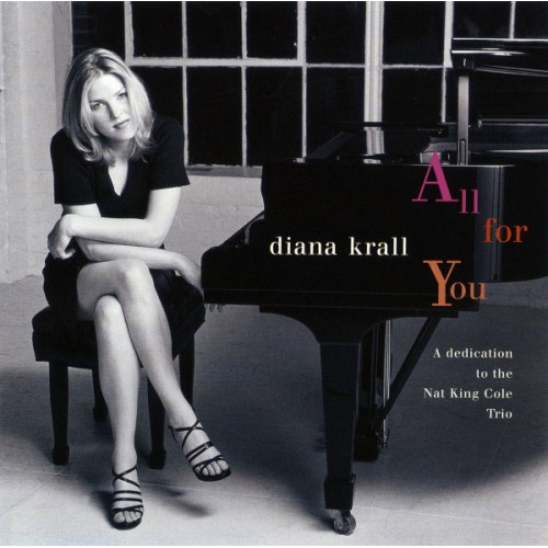 Diana Krall ‎– All For You (A Dedication To The Nat King Cole Trio) (CD)