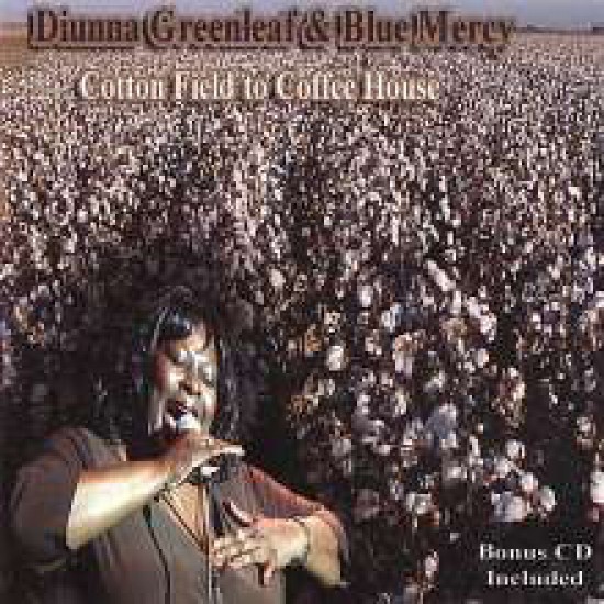 Diunna Greenleaf & Blue Mercy ‎– Cotton Field To Coffee House (CD)