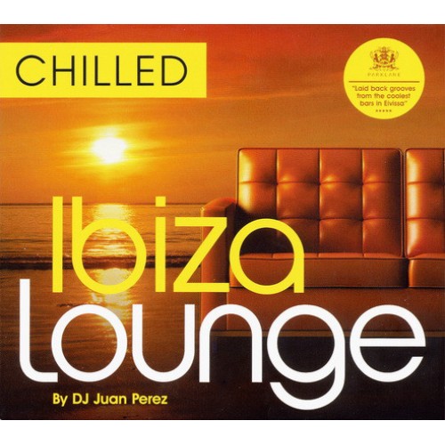 DJ Juan Perez / Various - Chilled - Ibiza Lounge (CD)