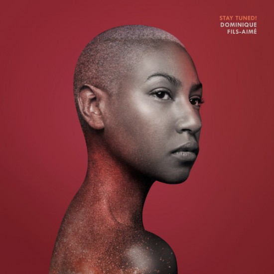 Dominique Fils-Aimé - Stay Tuned! (CD)