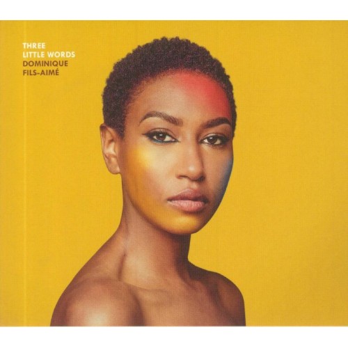 Dominique Fils-Aimé - Three Little Words (CD)