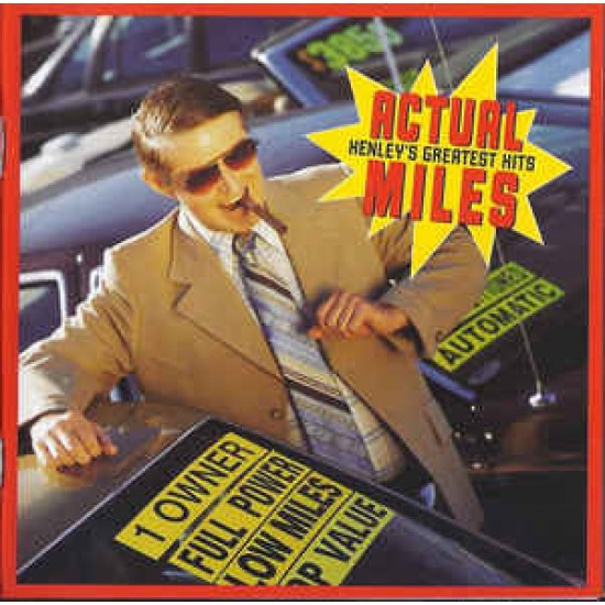 Don Henley ‎– Actual Miles (Henley's Greatest Hits) (CD)