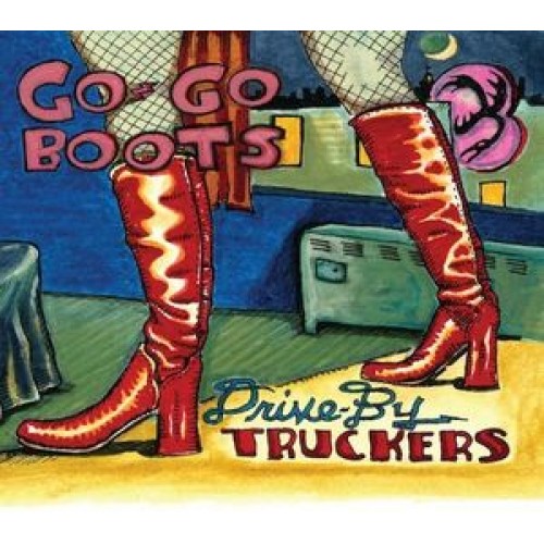Drive-By Truckers ‎– Go-Go Boots (Vinyl)