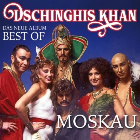 Dschinghis Khan - Moskau: Das Neue Best Of Album (CD)