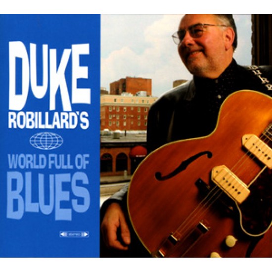 Duke Robillard ‎– World Full Of Blues (CD)