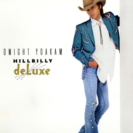 Dwight Yoakam ‎– Hillbilly DeLuxe (Vinyl)