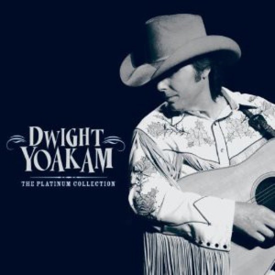 Dwight Yoakam ‎– The Platinum Collection (CD)