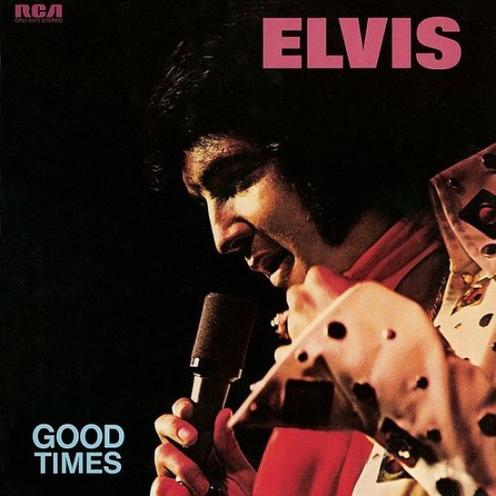 Elvis Presley - Good Times (Vinyl)