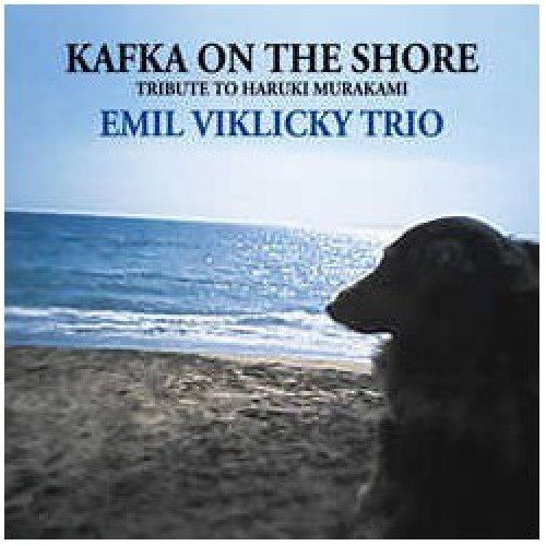 Emil Viklický Trio - Kafka On The Shore: Tribute To Haruki Murakami (Vinyl)