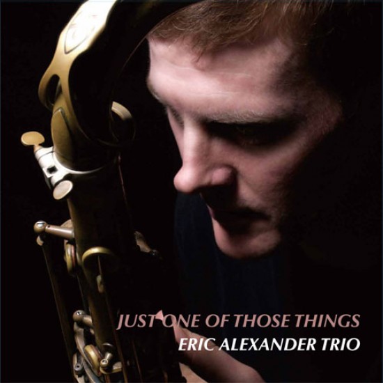 Eric Alexander Trio - Just One Of Those Things (Vinyl)