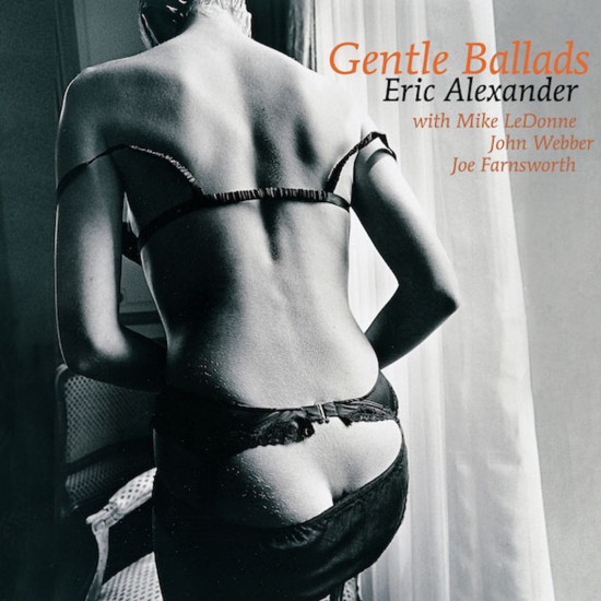 Eric Alexander With Mike LeDonne, John Webber, Joe Farnsworth - Gentle Ballads (Vinyl)