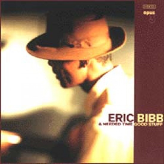 Eric Bibb & Needed Time ‎– Good Stuff (Vinyl)