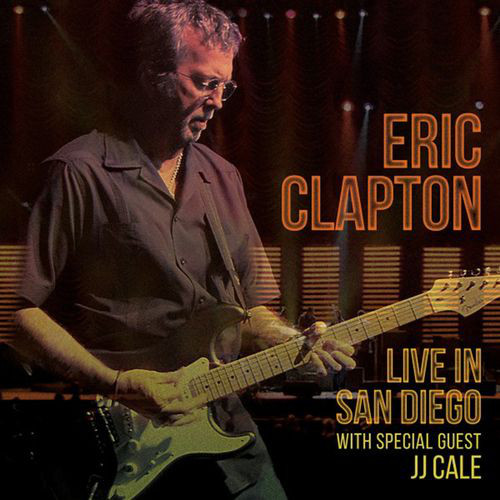 Eric Clapton ‎– Live In San Diego / With Special Guest J.J. Cale (Vinyl)
