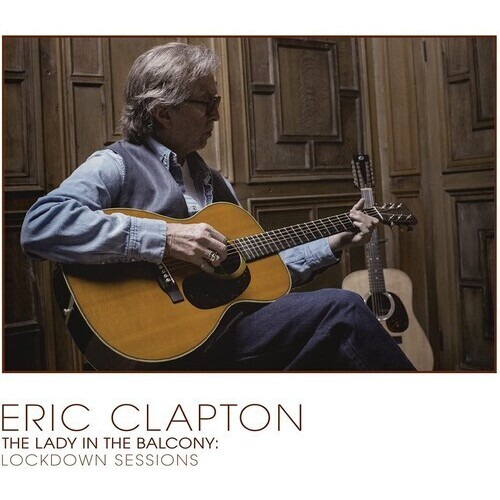 Eric Clapton - The Lady In The Balcony: Lockdown Sessions (Blu-ray)