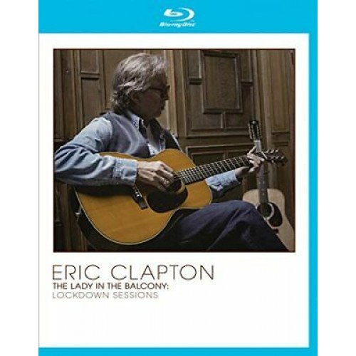 Eric Clapton - The Lady In The Balcony: Lockdown Sessions (Blu-ray)