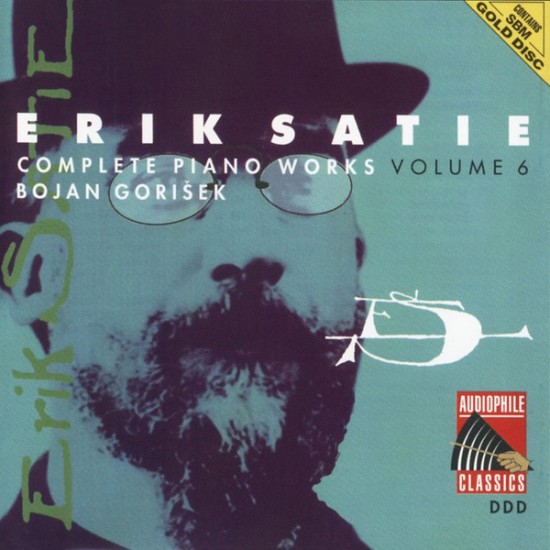 Erik Satie, Bojan Gorišek - Complete Piano Works Volume 6 (CD)