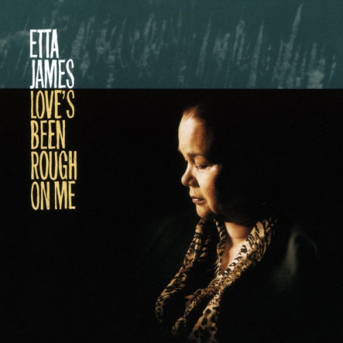 Etta James - Love's Been Rough On Me (Vinyl)