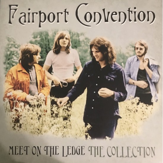 Fairport Convention - Meet On The Ledge - The Collection (Vinyl)