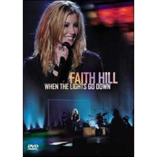 Faith Hill ‎– When The Lights Go Down (DVD)