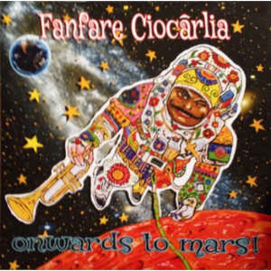 Fanfare Ciocărlia - Onwards To Mars! (Vinyl)