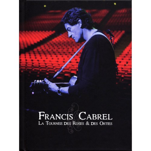 Francis Cabrel ‎– La Tournée Des Roses & Des Orties (Blu-ray)