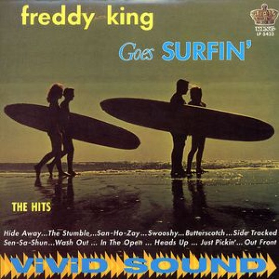 Freddie King ‎– Freddy King Goes Surfin' (Vinyl)
