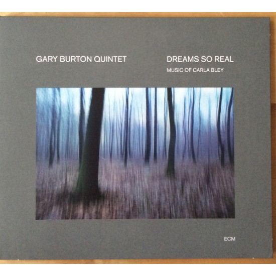 Gary Burton Quintet - Dreams So Real - Music Of Carla Bley (CD)