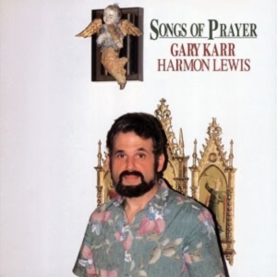 Gary Karr, Harmon lewis - Songs Of Prayer (Vinyl)
