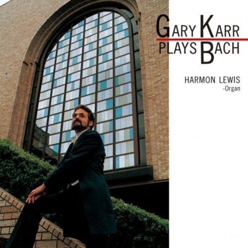 Gary Karr, Harmon Lewis - Gary Karr Plays Bach (CD)