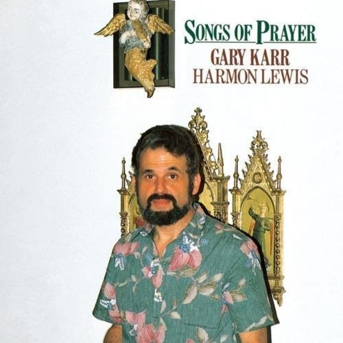 Gary Karr, Harmon Lewis - Songs Of Prayer (CD)