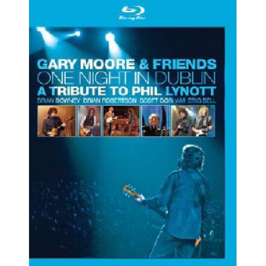 Gary Moore ‎– One Night In Dublin: A Tribute To Phil Lynott (Blu-ray)