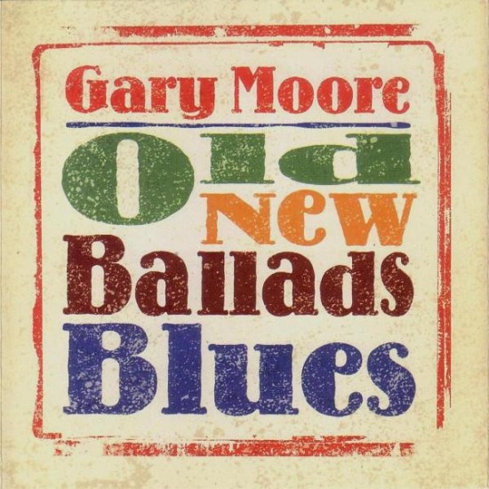 Gary Moore – Old New Ballads Blues (Vinyl)