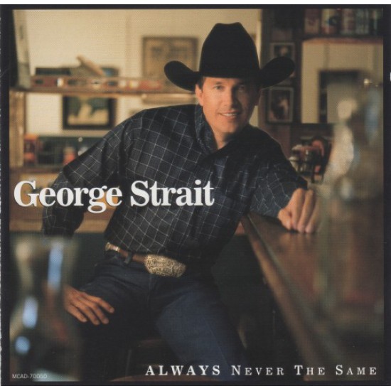 George Strait ‎– Always Never The Same (CD)